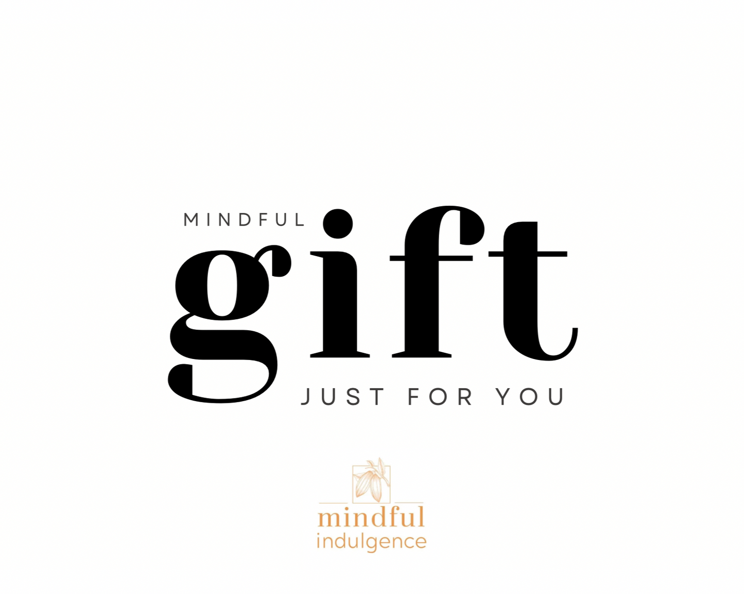 Mindful Indulgence Gift Card